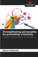 Strengthening personality by promoting creativity 6209514936 Book Cover