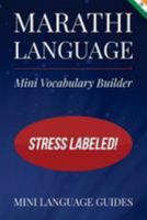 Marathi Language Mini Vocabulary Builder: Stress Labeled! 1544717628 Book Cover