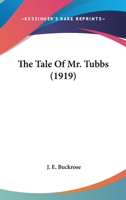 The Tale of Mr. Tubbs (Classic Reprint) 1165155796 Book Cover