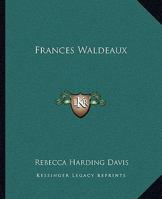 Frances Waldeaux 1530558549 Book Cover