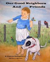 Our Good Neighbors and Friends (A Visit to Pawpaw's Book 2) 1484024451 Book Cover