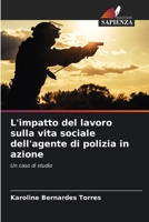 L'impatto del lavoro sulla vita sociale dell'agente di polizia in azione: Un caso di studio 6206324311 Book Cover