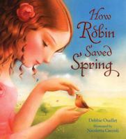 How Robin Saved Spring 0805069704 Book Cover
