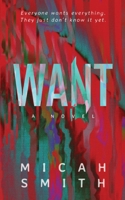 WANT: A Novel B0HFY7NZ4F Book Cover