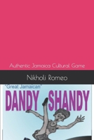Great Jamaican Dandy Shandy Game: Authentic Jamaica Cultural Game B0BL2XJ3L9 Book Cover