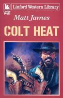 Colt Heat 1847821294 Book Cover