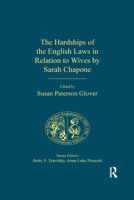 The Hardships of the English Laws in Relation to Wives by Sarah Chapone (The Early Modern Englishwoman, 1500-1750: Contemporary Editions) 0367593009 Book Cover