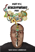 Diary of a Schizophrenic Poet 1738478823 Book Cover