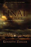 The Final Conflict: A Tale of the Two Witnesses 0768403324 Book Cover