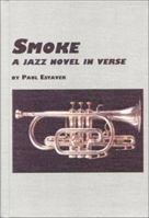 Smoke: A Jazz Novel in Verse 0773434747 Book Cover