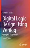 Digital Logic Design Using Verilog: Coding and RTL Synthesis 9811632014 Book Cover