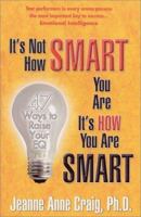 It's Not How SMART You Are It's HOW You Are Smart 0971072418 Book Cover