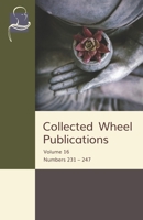 Collected Wheel Publications : Volume 16: Numbers 231 - 247 1681721848 Book Cover