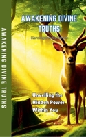 Awekening Devine Truths B0DVLYJNX3 Book Cover
