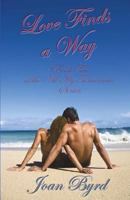 Love Finds a Way (All My Tomorrows) (Volume 2) 1630664804 Book Cover