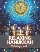 Relaxing Hanukkah Coloring Book: 100+ High-Quality and Unique Coloring Pages B0CSVKFB9J Book Cover