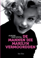 De mannen die Marilyn vermoordden (Dutch Edition) 9491545817 Book Cover