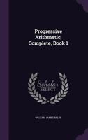 Progressive Arithmetic, Book 1 1015266614 Book Cover