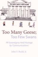Too Many Geese; Too Few Swans 1434380777 Book Cover