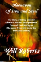 Blaenavon. of Iron and Steel 1326865951 Book Cover