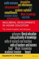 Neoliberal Developments in Higher Education: The United Kingdom and Germany 3034307152 Book Cover