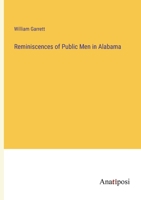 Reminiscences of Public Men in Alabama 3368155806 Book Cover