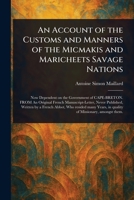 An Account of the Customs and Manners of the Micmakis and Maricheets Savage Nations 1023050331 Book Cover