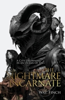 The Nightmare Incarnate: Dark YA/Adult Medieval Renaissance Fantasy Novel 1836542615 Book Cover