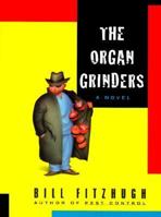 Organ Grinders 038097651X Book Cover