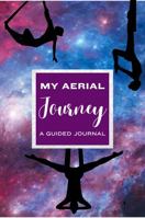 My Aerial Journey: A Guided Journal 195379310X Book Cover
