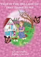 This Is the Dollhouse That Daisy Built 0986116858 Book Cover