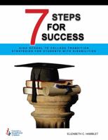 7 Steps for Success High School to College Transition Strategies for Students with Disabilities 0865864675 Book Cover