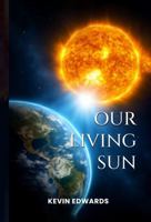 Our Living Sun 1923493388 Book Cover