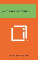 An Elementary Ethics 125830192X Book Cover