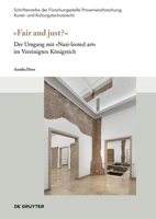 "Fair and just?": Der Umgang mit „Nazi-looted art“ im Vereinigten Königreich (Schriftenreihe der Forschungsstelle Provenienzforschung, Kunst- und Kulturgutschutzrecht, 5) (German Edition) 3110789086 Book Cover