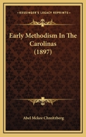 Early Methodism In The Carolinas 1164626396 Book Cover