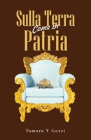 Sulla Terra Come in Patria 1506552986 Book Cover