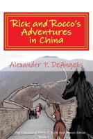 Rick and Rocco's Adventures in China: The Traveling Tails of Rick and Rocco Series, Book 5 154287839X Book Cover