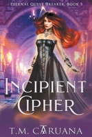 Incipient Cipher B0C38526XF Book Cover