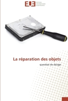 La réparation des objets 6131524769 Book Cover