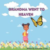 Grandma Went to Heaven: Heaven B0CCCSSHKY Book Cover