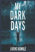MY DARK DAYS B0DYMBNBSL Book Cover