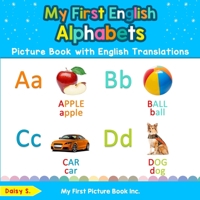 My First English Alphabets Picture Book with English Translations: Bilingual Early Learning & Easy Teaching English Books for Kids 0369601114 Book Cover