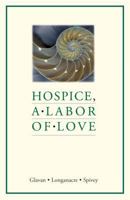 Hospice, a Labor of Love 0827214383 Book Cover