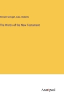 The Words of the New Testament 3382821265 Book Cover