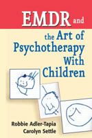 EMDR and the Art of Psychotherapy with Children 0826111173 Book Cover