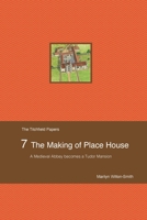 The Making of Place House 0993421385 Book Cover