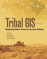 Tribal GIS: Supporting Native American Decision Making 1589485033 Book Cover