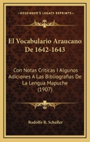 El Vocabulario Araucano de 1642-1643 - Primary Source Edition 101917885X Book Cover