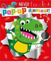 Never Touch a Pop-up Dinosaur 1803371609 Book Cover